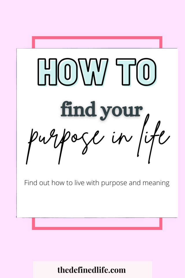 FINDING YOUR PURPOSE IN LIFE: WHY IT IS IMPORTANT AND HOW TO FIND YOURS ...