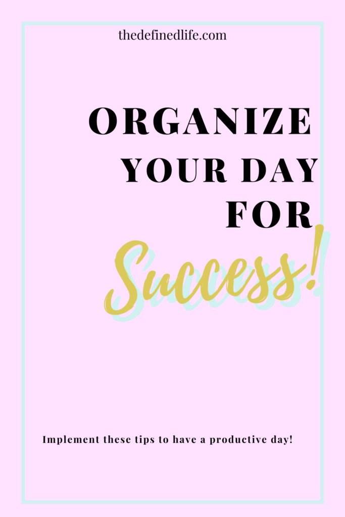 Time can easily be spent on non-essential activities. Find out how to have a productive day, organized for success in this blog post. Productive day routine + how to make your day productive. 