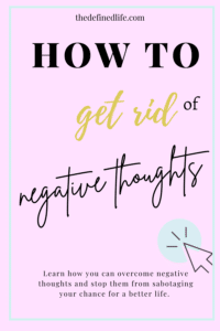 Learn how you can overcome negative thoughts and stop it from sabotaging your chance for a better life. 