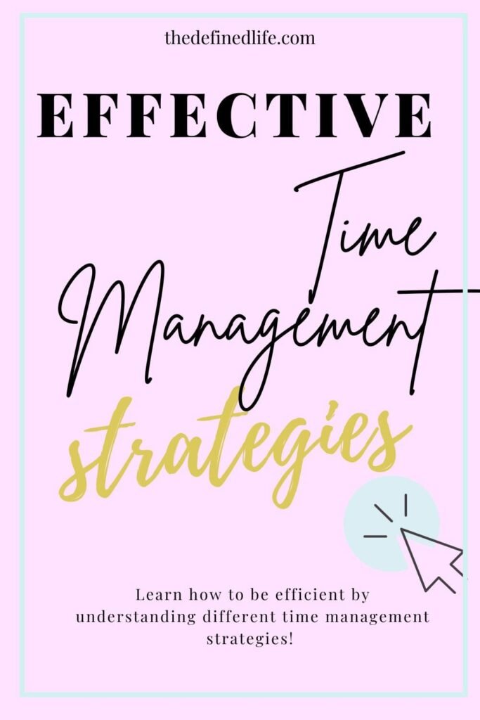 Learn how to be more efficient by understanding these time management strategies!