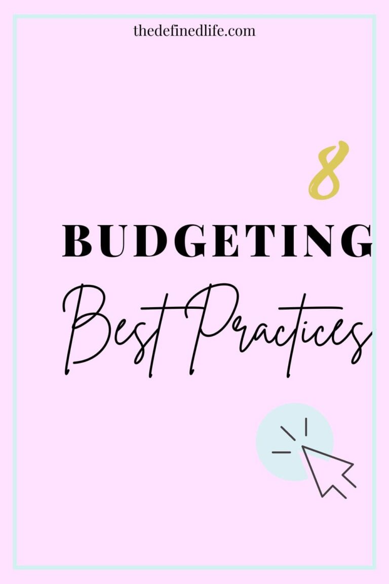 8 Budgeting Best Practices You Can Start Now | The Defined Life